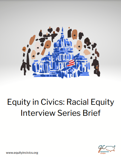 Equity in Civics: Racial Equity Interview Series Brief